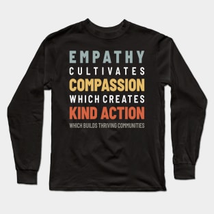 Empathy Compassion Kind Action Communities - Vintage Color Long Sleeve T-Shirt